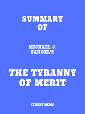 cover image of Summary of Michael J. Sandel's the Tyranny of Merit